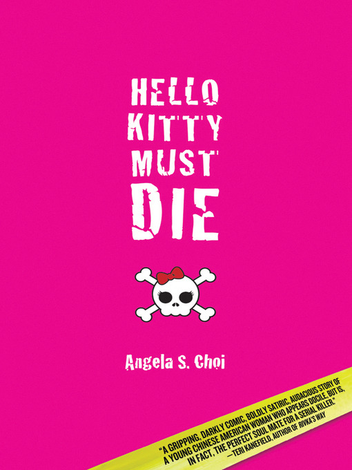 Title details for Hello Kitty Must Die by Angela S. Choi - Available